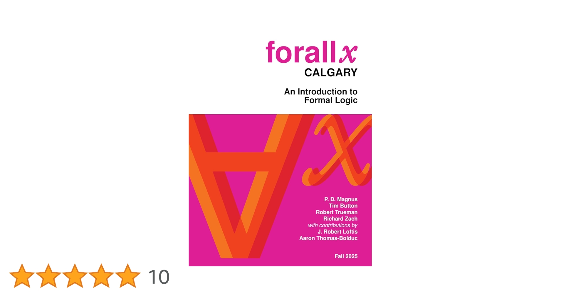 Introduction to Formal Logic 【jk2】 forall x: Calgary: An Introduction to Formal Logic: Magnus