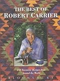 The Best of Robert Carrier: 250 Favorite Recipes from Around the World