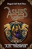 Ashes and Spirits: Dragon's Call (Dragon's Call Series Book 3)