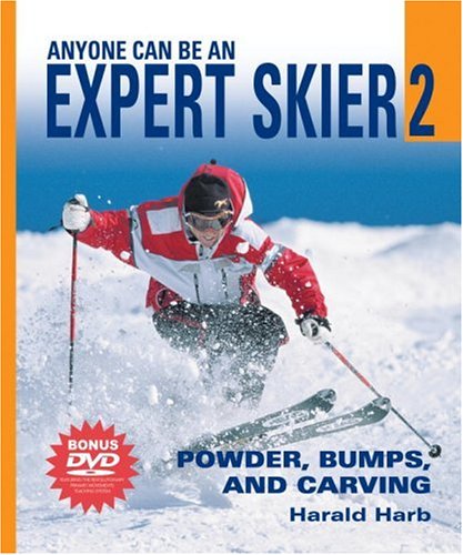 Anyone Can Be an Expert Skier 2: Powder, Bumps, and Carving (Includes Bonus DVD)