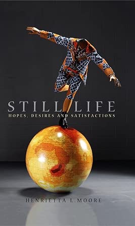 Still Life: Hopes, Desires and Satisfactions book cover