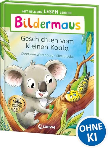 Bildermaus - Geschichten vom kleinen Koala: Mit Bildern lesen lernen - Ideal für die Vorschule und Leseanfänger ab 5 Jahren - Mit Leselernschrift ABeZeh