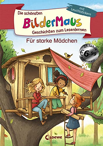 Die schönsten Bildermaus-Geschichten zum Lesenlernen für starke Mädchen: Ideal für die Vorschule und Leseanfänger ab 5 Jahre - Mit Leuchtstickern