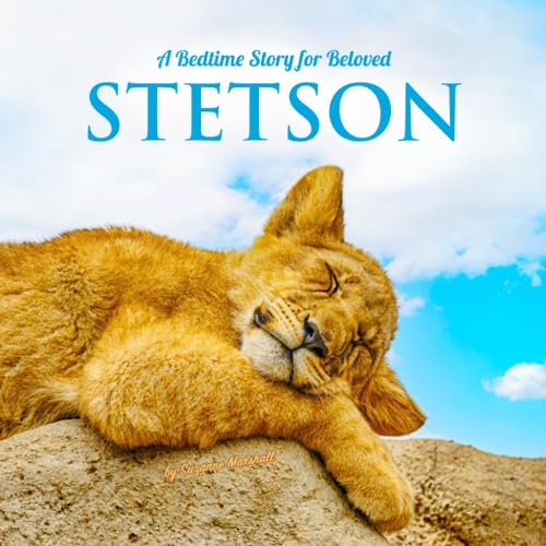 A Bedtime Story for Beloved Stetson: Personalized Book for Kids,