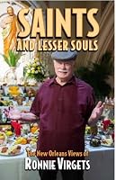 Saints and Lesser Souls : The New Orleans Views of Ronnie Virgets 0999102303 Book Cover