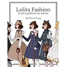 Lolita Fashion: Coloring Book for Adults