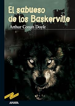 El sabueso de los Baskerville (CLÁSICOS - Tus Libros-Selección nº 40) de [Arthur C. Doyle, Enrique Flores, Ramiro Sánchez Sanz]