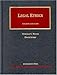 Legal Ethics (University Casebook Series)