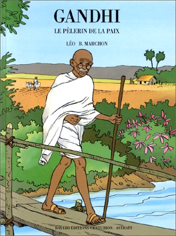 Télécharger Gandhi, le pèlerin de la paix Livre eBook France