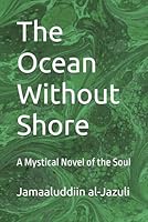 The Ocean Without Shore: A Mystical Novel of the Soul B0H33Z85D5 Book Cover