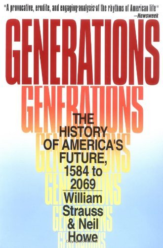 Generations: Written by William Strauss, 1999 Edition, (1st Quill Ed) Publisher: William Morrow [Paperback]