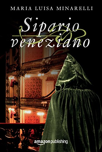 Sipario veneziano (Le indagini di Marco Pisani avogadore a Venezia Vol. 3) (Italian Edition)