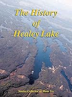 The History of Healey Lake 1412022371 Book Cover