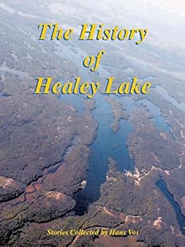 Paperback The History of Healey Lake Book