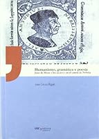 Humanismo, Gramaatica y Poesaia: Juan de Mena y Los "Auctores" En El Canon de Nebrija 849887386X Book Cover