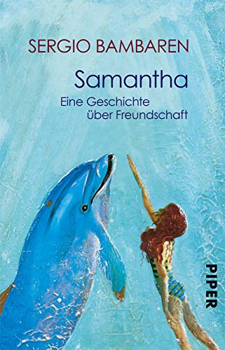 Samantha: Eine Geschichte über Freundschaft Samantha: Eine Geschichte über Freundschaft