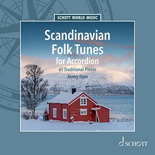 Scandinavian Folk Tunes for Accordion 61 Traditional Pieces Jonny Dyer Digital