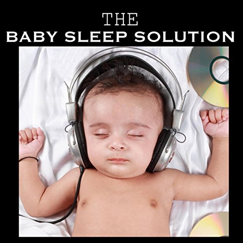 Play The Baby Sleep Solution Music Classical Bedtime Songs and Piano