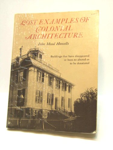 Lost Examples of Colonial Architecture: Buildin... 0486211436 Book Cover