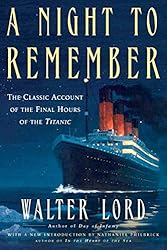 A Night to Remember: The Classic Account of the Final