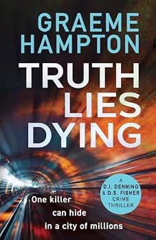 Paperback Truth Lies Dying (D.I Denning and D.S Fisher) Book