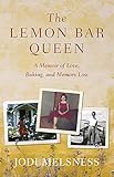 The Lemon Bar Queen:A Memoir of Love, Baking, and Memory Loss
