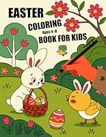 Easter Coloring Book For Kids: A selection of cute and simple Easter-themed coloring pages, including bunnies, eggs, and flowers, suitable for young ... (Perfect Easter Gift Ideas for Kids Ages 4–8) B0F5PW25RZ Book Cover