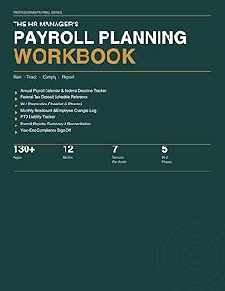 The HR Manager's Payroll Planning Workbook: Plan, Track, Reconcile and Manage Payroll Operations, Compliance and Year-End ...