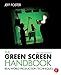 Produktbild The Green Screen Handbook: Real-World Production Techniques
