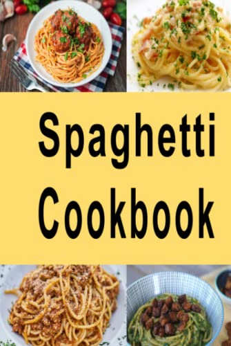 Spaghetti Cookbook (Pasta Recipes)