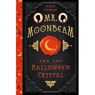 Mr. Moonbeam and the Halloween Crystal Audiolibro Por Ryan Cowan arte de portada