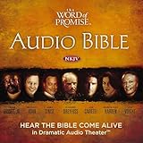 The Word of Promise Audio Bible: Complete Bible---Hear the Bible Come Alive (NKJV): NKJV Audio Bible
