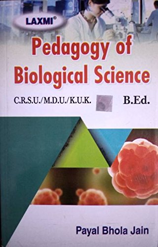 PEDAGOGY OF BIOLOGICAL SCIENCE