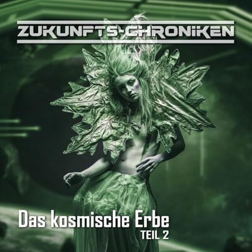 Page de couverture de Zukunfts-Chroniken - Das kosmische Erbe (Teil 2 von 2)