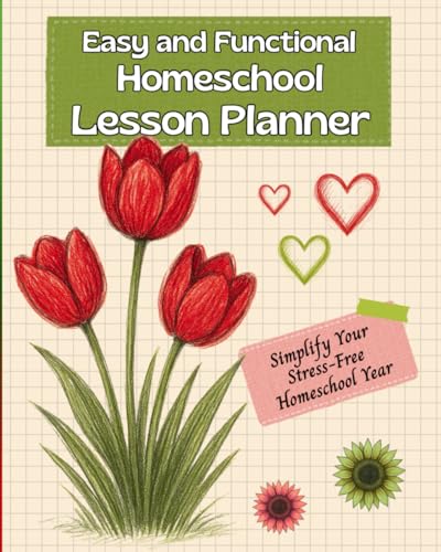 Easy and Functional Homeschool Lesson Planner: 115 Pages with Everything You Need to Organize, Monitor, and Simplify Your Stress-Free Homeschool Year. image 2