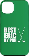 iPhone 13 Best Eric By Par Golfer Name Pun Case