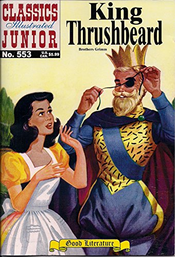 King Thrushbeard (Classics Illustrated Juniors,... 1926814355 Book Cover