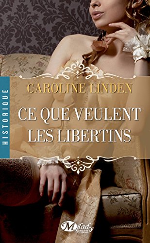Télécharger Ce que veulent les libertins: La Famille Reece, T2 Livre PDF Gratuit