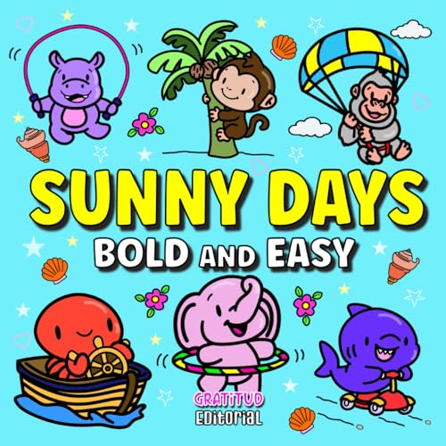 Sunny Days: Coloring Book for Adults & Teens with Cute Animals, Simple Designs for Relaxation, Easy to Color (Bold & Easy Coloring Books)