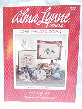 Love Handed Down Counted Cross Stitch (Alma Lynne Designs, ALX-29)