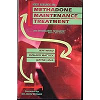 Key Issues in Methadone Maintenance Treatment