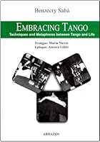 Embracing Tango: Techniques and Metaphores between Tango and Life 3939871036 Book Cover
