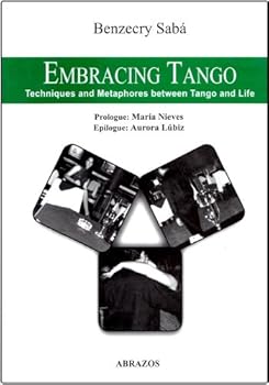 Paperback Embracing Tango: Techniques and Metaphores between Tango and Life Book
