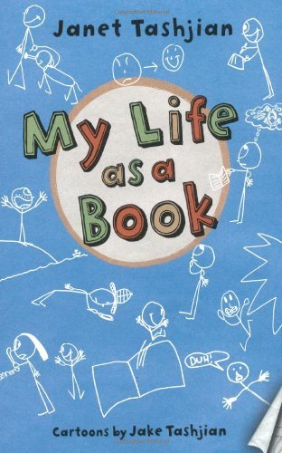 My Life as a Book [Hardcover] [BYR] (Author) Janet Tashjian, Jake Tashjian