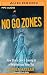 No Go Zones