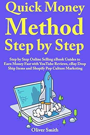 Quick Money Method Step by Step: Step by Step Online Selling eBoo...