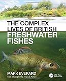  The Complex Lives of British Freshwater Fishes