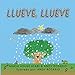 Llueve llueve (Spanish Edition)