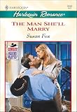 The Man She'll Marry (Cowboy Grooms Wanted! Book 3648)
