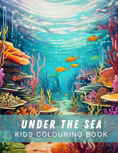 Under the Sea: Easy Kids Coloring Book with 50 Large Scale and Easy to Color Illustrations
